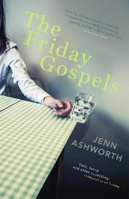 The Friday Gospels - Jenn Ashworth - cover