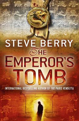 The Emperor's Tomb: An utterly gripping action-adventure thriller from the New York Times bestselling author - Steve Berry - cover