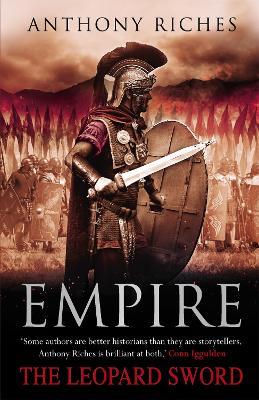 The Leopard Sword: Empire IV: 'A master of the genre' THE TIMES - Anthony Riches - cover