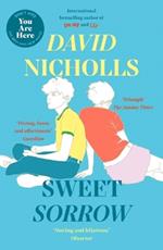 Sweet Sorrow: the Sunday Times bestseller from the author of One Day