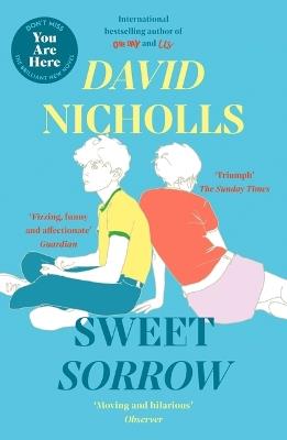 Sweet Sorrow: the Sunday Times bestseller from the author of One Day -  David Nicholls - Libro in lingua inglese - Hodder & Stoughton 