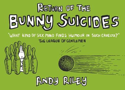 Return of the Bunny Suicides