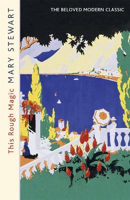 This Rough Magic: A completely unputdownable adventure from the Queen of the Romantic Mystery - Mary Stewart - cover