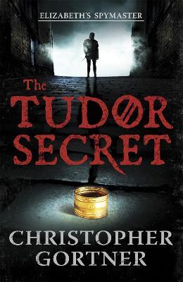 The Tudor Secret - Christopher Gortner - cover