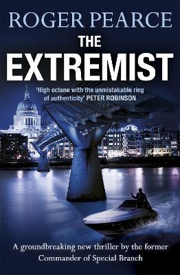 The Extremist: A pacey, dramatic action-packed thriller - Roger Pearce - cover