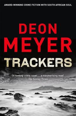 Trackers: Now a major TV series from Sky Atlantic - Deon Meyer - cover