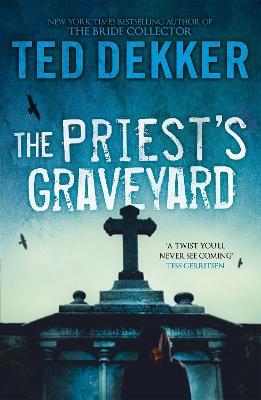 The Priest's Graveyard - Ted Dekker - cover