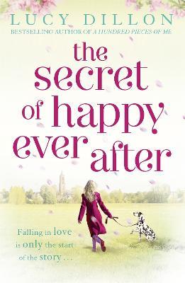 The Secret of Happy Ever After - Lucy Dillon - cover