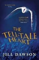 The Tell-Tale Heart - Jill Dawson - cover