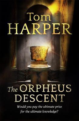 The Orpheus Descent - Tom Harper - cover