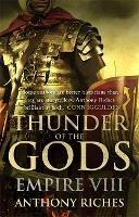 Thunder of the Gods: Empire VIII - Anthony Riches - cover