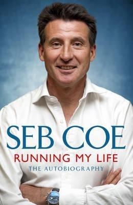 Running My Life: The Autobiography - Seb Coe - cover