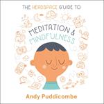 The Headspace Guide to... Mindfulness & Meditation