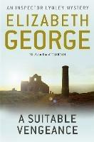 A Suitable Vengeance: An Inspector Lynley Novel: 4 - Elizabeth George - cover