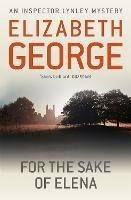 For The Sake Of Elena: An Inspector Lynley Novel: 5 - Elizabeth George - cover