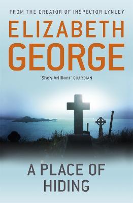 A Place of Hiding: Part of Inspector Lynley: 12 - Elizabeth George - cover