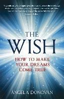 The Wish: How to make your dreams come true