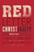 Red Letter Christianity: Living the Words of Jesus No Matter the Cost - Shane Claiborne,Tony Campolo - cover