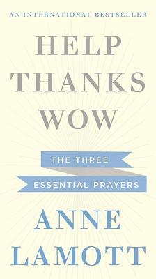 Help, Thanks, Wow - Anne Lamott - cover