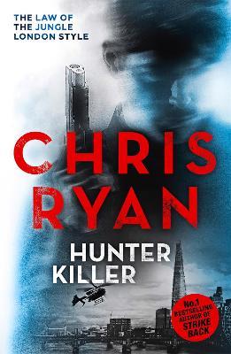 Hunter Killer: Danny Black Thriller 2 - Chris Ryan - cover