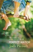 Perfect Match: the international bestseller about the strength of a mother's love - Jodi Picoult - cover