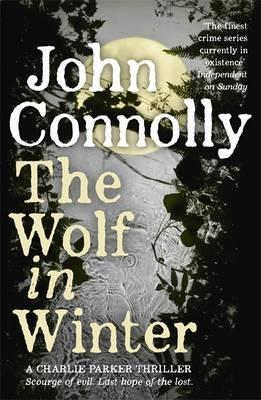 The Wolf in Winter: A Charlie Parker Thriller: 12 - John Connolly - cover