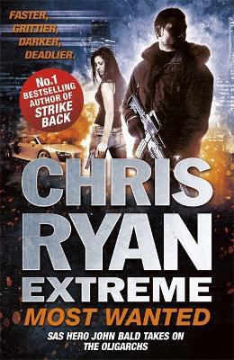Chris Ryan Extreme: Most Wanted: Disavowed; Desperate; Deadly - Chris Ryan - cover