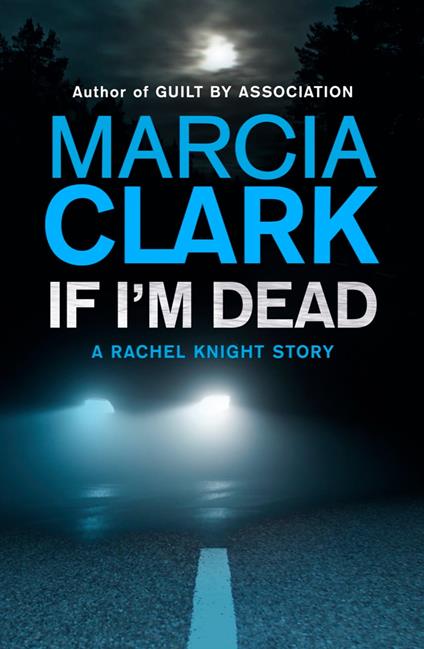 If I'm Dead: A Rachel Knight short story