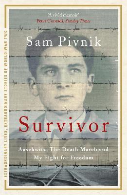 Survivor: Auschwitz, the Death March and my fight for freedom - Sam Pivnik - cover