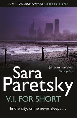 V.I. for Short: A Collection of V.I. Warshawski Stories - Sara Paretsky - cover