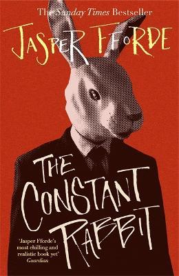 The Constant Rabbit: The Sunday Times bestseller - Jasper Fforde - cover