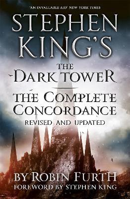 Stephen King's The Dark Tower: The Complete Concordance: Revised and Updated - Robin Furth - cover