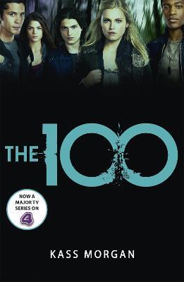 The 100: Book One - Kass Morgan - cover