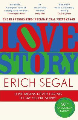 Love Story: The 50th Anniversary Edition of the heartbreaking international phenomenon - Erich Segal - cover