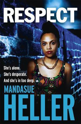 Respect: A raw, gritty drama you won't put down - Mandasue Heller - cover