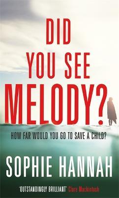 Did You See Melody?: The stunning page turner from the Queen of Psychological Suspense - Sophie Hannah - cover