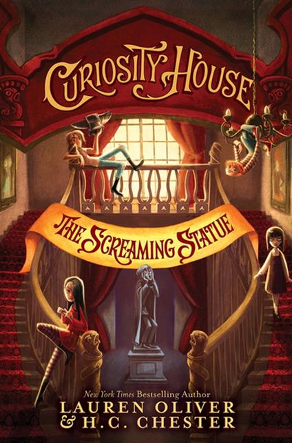 Curiosity House: The Screaming Statue (Book Two) - H. C. Chester,Lauren Oliver - ebook