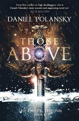 Those Above: The Empty Throne Book 1: An epic fantasy adventure - Daniel Polansky - cover