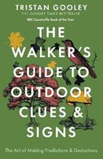 The Walker's Guide to Outdoor Clues and Signs: The Art of Making Predictions & Deductions