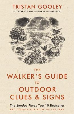 The Walker's Guide to Outdoor Clues and Signs: Their Meaning and the Art of Making Predictions and Deductions - Tristan Gooley - cover
