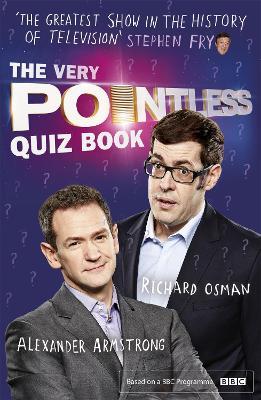 The Very Pointless Quiz Book: Prove your Pointless Credentials - Alexander Armstrong,Richard Osman - cover
