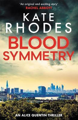 Blood Symmetry: Alice Quentin 5 - Kate Rhodes - cover