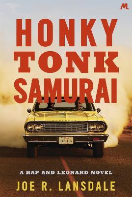 Honky Tonk Samurai: Hap and Leonard Book 9 - Joe R. Lansdale - cover