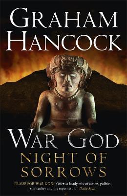 Night of Sorrows: War God Trilogy: Book Three - Graham Hancock - cover