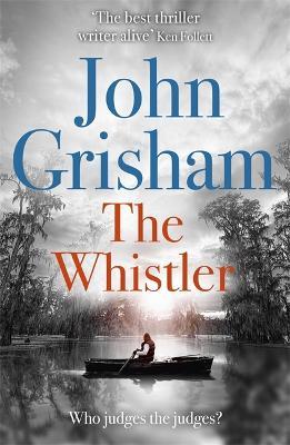 The Whistler: The Number One Bestseller - John Grisham - cover