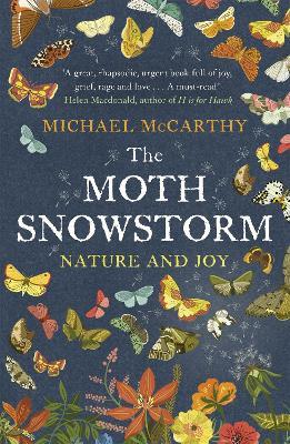 The Moth Snowstorm: Nature and Joy - Michael McCarthy - cover