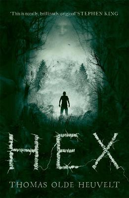 HEX: Terrifying and unputdownable horror! - Thomas Olde Heuvelt - cover