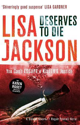 Deserves to Die: An addictive crime thriller that will keep you guessing - Lisa Jackson - cover