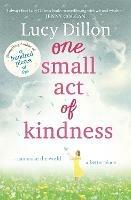 One Small Act of Kindness - Lucy Dillon - cover