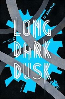 Long Dark Dusk: Australia Book 2 - James P. Smythe - cover